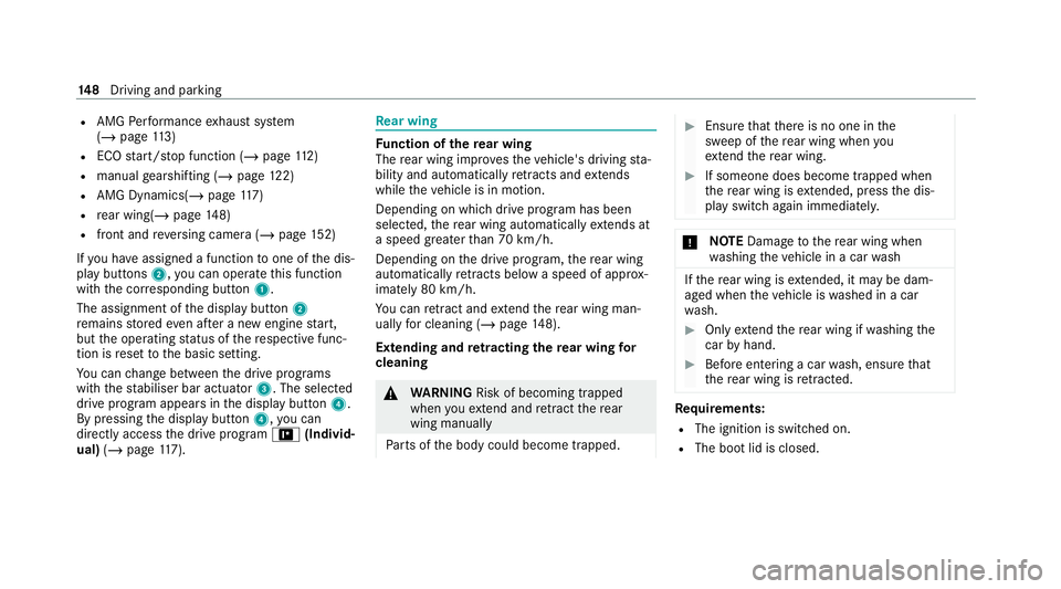 MERCEDES-BENZ AMG GT ROADSTER 2020  Owners Manual R
AMG Performance exhaust sy stem
(/ page 113)
R ECO start/ stop function (/ page112)
R manual gearshifting (/ page122)
R AMG Dynamics(/ page 117)
R rear wing(/ page148)
R fron t and reve rsing camera