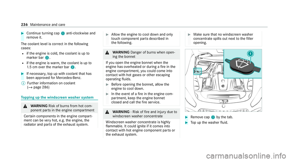 MERCEDES-BENZ AMG GT ROADSTER 2020 Owners Manual #
Continue turning cap 1anti-clockwise and
re mo veit.
The coolant le vel is cor rect in thefo llowing
cases:
R ifth e engine is cold, the coolant is up to
mar ker bar 2.
R ifth e engine is warm,th e MERCEDES-BENZ AMG GT ROADSTER 2020 Owners Manual #
Continue turning cap 1anti-clockwise and
re mo veit.
The coolant le vel is cor rect in thefo llowing
cases:
R ifth e engine is cold, the coolant is up to
mar ker bar 2.
R ifth e engine is warm,th e