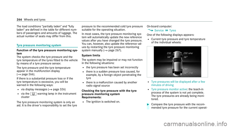 MERCEDES-BENZ AMG GT ROADSTER 2020 Owners Manual The load conditions "partially laden" and "fully
laden" are defined in
theta ble for dif fere nt num‐
be rs of passengers and amounts of luggage. The
actual number of seats may dif f MERCEDES-BENZ AMG GT ROADSTER 2020 Owners Manual The load conditions "partially laden" and "fully
laden" are defined in
theta ble for dif fere nt num‐
be rs of passengers and amounts of luggage. The
actual number of seats may dif f