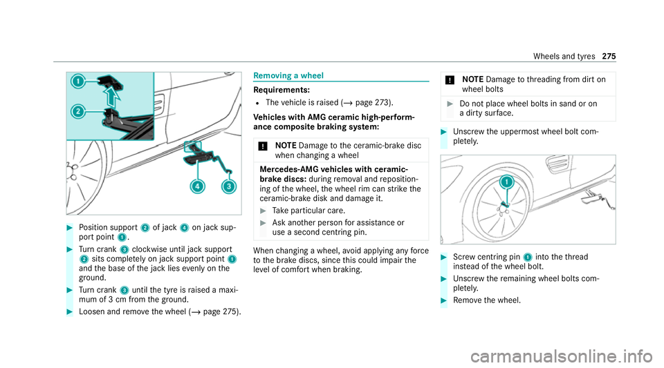 MERCEDES-BENZ AMG GT ROADSTER 2020 Owners Manual #
Position support 2of jack 4on jack sup‐
port point 1. #
Turn crank 3clockwise until jack suppo rt
2 sits comple tely on jack support point 1
and the base of the jack lies evenly on the
ground. #
T MERCEDES-BENZ AMG GT ROADSTER 2020 Owners Manual #
Position support 2of jack 4on jack sup‐
port point 1. #
Turn crank 3clockwise until jack suppo rt
2 sits comple tely on jack support point 1
and the base of the jack lies evenly on the
ground. #
T