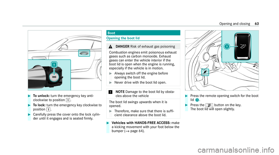MERCEDES-BENZ AMG GT ROADSTER 2020  Owners Manual #
Tounlo ck:turn the emer gency key anti-
clo ckwise toposition 1. #
Tolock: turnthe emer gency key clo ckwise to
position 1. #
Carefully press the co ver onto the lock cylin‐
der until it engages a