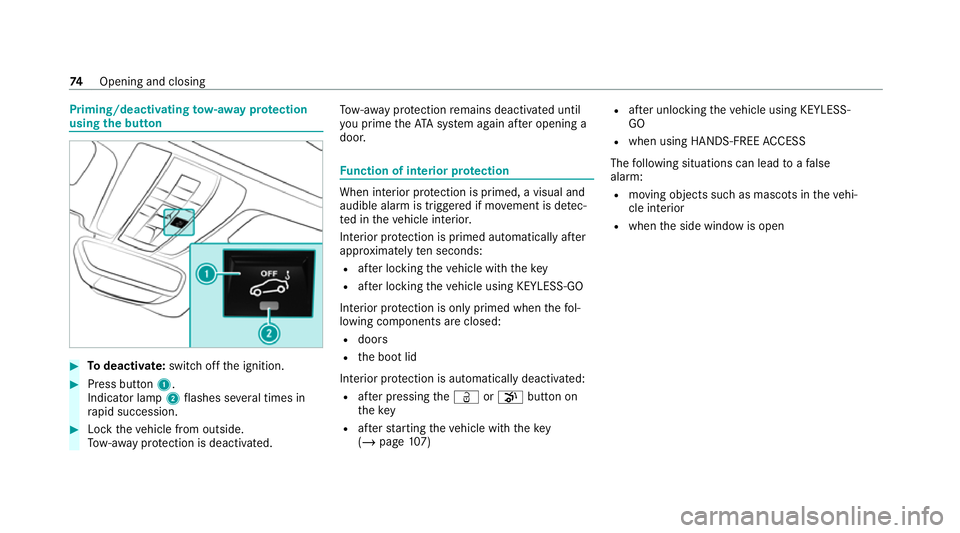 MERCEDES-BENZ AMG GT ROADSTER 2020  Owners Manual Priming/deactivating
tow- aw ay protection
using the but ton #
Todeactivate: switch offthe ignition. #
Press button 1.
Indicator lamp 2flashes se veral times in
ra pid succession. #
Lock theve hicle f