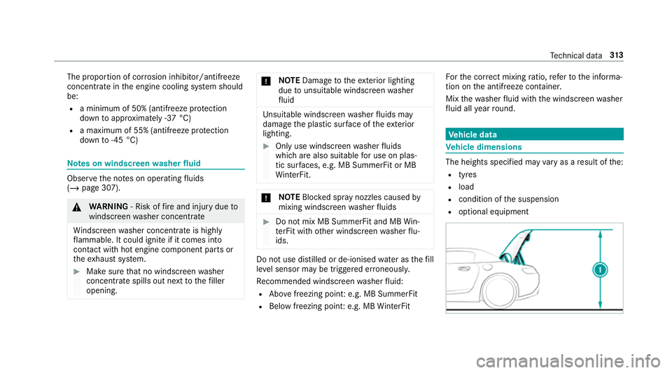 MERCEDES-BENZ AMG GT ROADSTER 2018  Owners Manual The proportion of cor
rosion inhibitor/antifreeze
concentrate in the engine cooling sy stem should
be:
R a minimum of 50% (antifreeze pr otection
down toappr oximately -37 °C)
R a maximum of 55% (ant