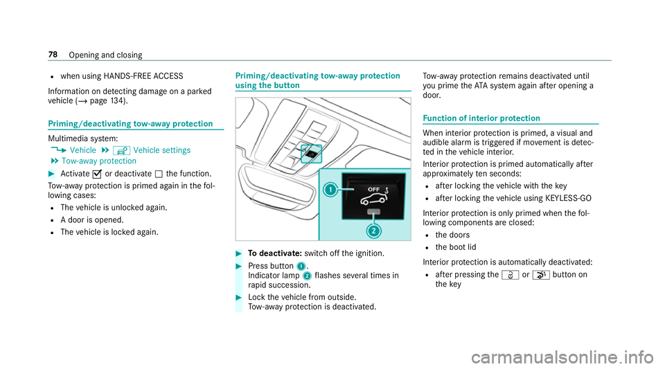 MERCEDES-BENZ AMG GT ROADSTER 2018 Owners Manual R
when using HANDS-FREE ACCESS
In fo rm ation on de tecting damage on a pa rked
ve hicle (/ page134). Priming/deactivating
tow- aw ay protection Multimedia sy
stem:
4 Vehicle 5
î Vehicle settings
5 T MERCEDES-BENZ AMG GT ROADSTER 2018 Owners Manual R
when using HANDS-FREE ACCESS
In fo rm ation on de tecting damage on a pa rked
ve hicle (/ page134). Priming/deactivating
tow- aw ay protection Multimedia sy
stem:
4 Vehicle 5
î Vehicle settings
5 T