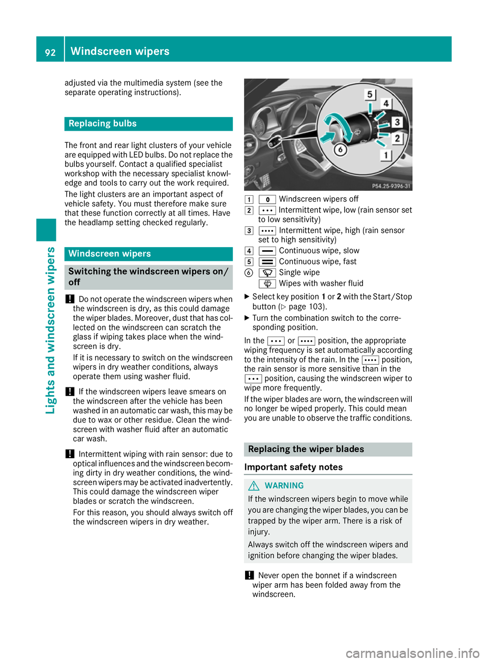 MERCEDES-BENZ AMG GT ROADSTER 2016  Owners Manual adjusted via the multimedia system (see the
separate operating instructions). Replacing bulbs
The front and rear light clusters of your vehicle
are equipped with LED bulbs. Do not replace the bulbs yo