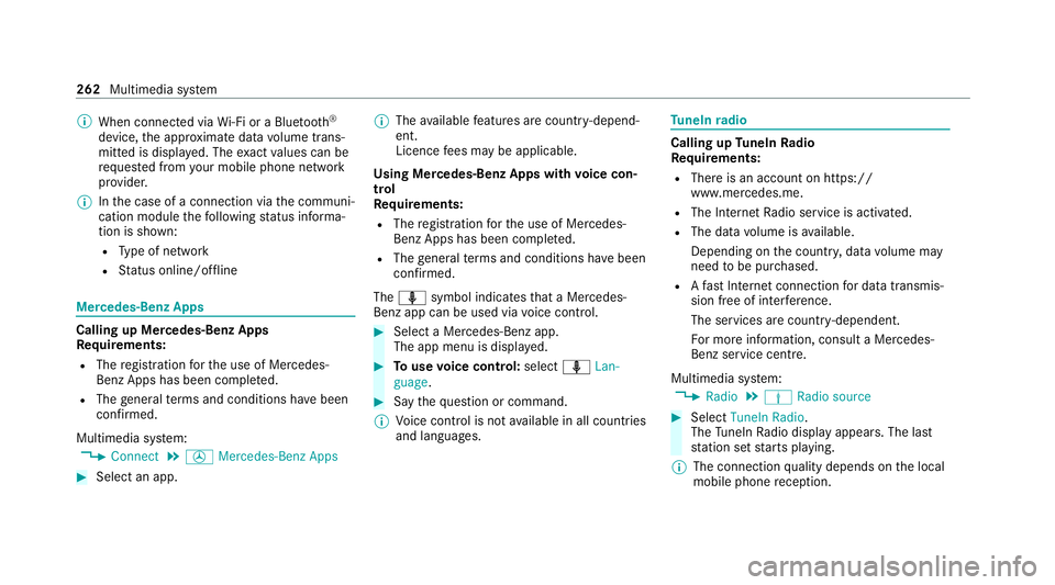 MERCEDES-BENZ AMG GT R-ROADSTER 2020 Owners Manual %
When connected via Wi-Fi or a Blu etoo th®
device, the appr oximate data volume trans‐
mit ted is displa yed. The exact values can be
re qu ested from your mobile phone network
pr ov ider.
% Inth MERCEDES-BENZ AMG GT R-ROADSTER 2020 Owners Manual %
When connected via Wi-Fi or a Blu etoo th®
device, the appr oximate data volume trans‐
mit ted is displa yed. The exact values can be
re qu ested from your mobile phone network
pr ov ider.
% Inth