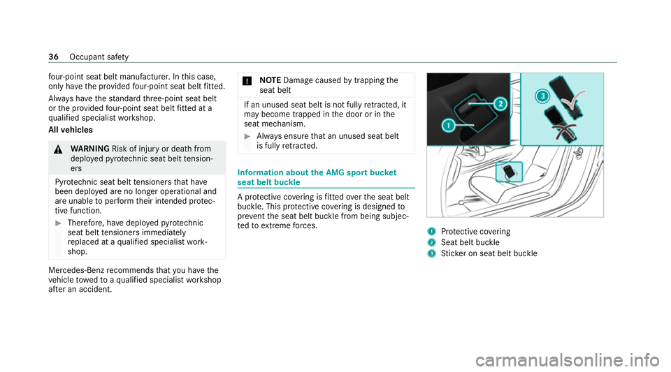 MERCEDES-BENZ AMG GT R-ROADSTER 2020 Owners Manual fo
ur-point seat belt manufacturer. In this case,
only ha vethe pr ovided four-point seat belt fitted.
Alw ays ha vethest andard thre e-point seat belt
or the pr ovided four-point seat belt fitted at MERCEDES-BENZ AMG GT R-ROADSTER 2020 Owners Manual fo
ur-point seat belt manufacturer. In this case,
only ha vethe pr ovided four-point seat belt fitted.
Alw ays ha vethest andard thre e-point seat belt
or the pr ovided four-point seat belt fitted at