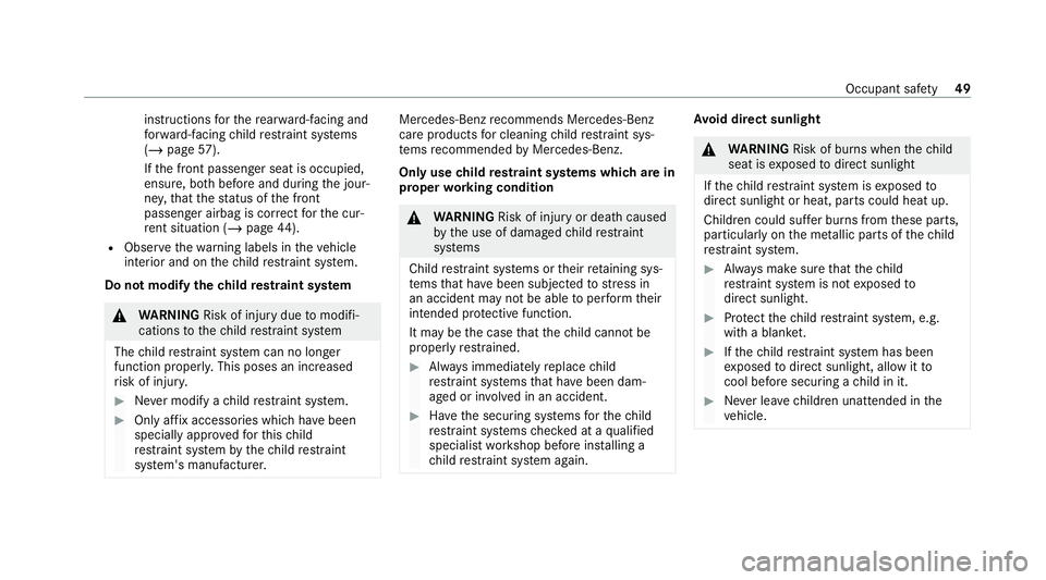 MERCEDES-BENZ AMG GT R-ROADSTER 2020 Owners Manual instructions
forth ere ar wa rd-facing and
fo rw ard-facing child restra int sy stems
(/ page 57).
If th e front passenger seat is occupied,
ensure, bo thbefore and during the jour‐
ne y,that thest MERCEDES-BENZ AMG GT R-ROADSTER 2020 Owners Manual instructions
forth ere ar wa rd-facing and
fo rw ard-facing child restra int sy stems
(/ page 57).
If th e front passenger seat is occupied,
ensure, bo thbefore and during the jour‐
ne y,that thest