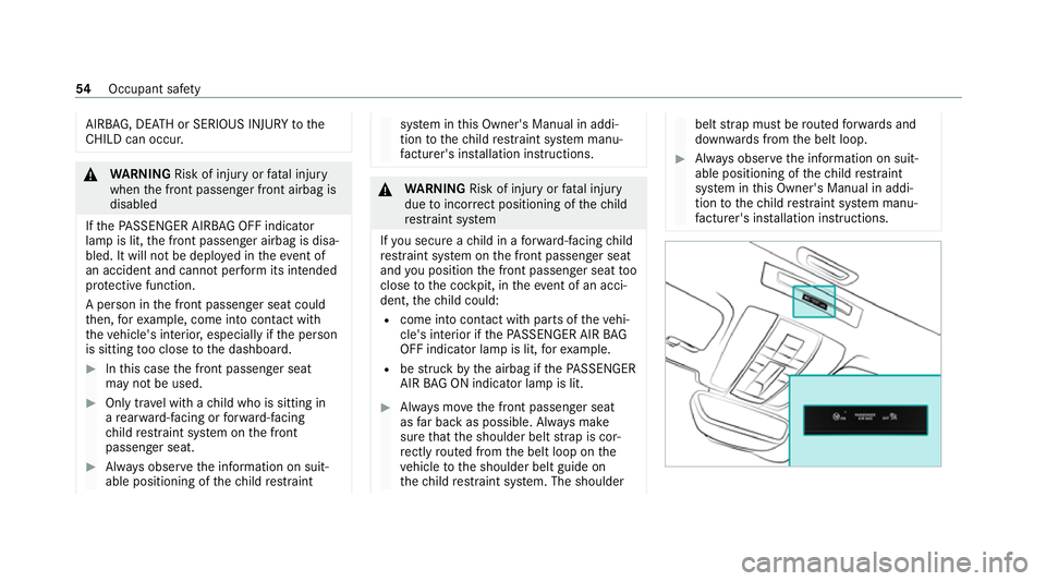 MERCEDES-BENZ AMG GT R-ROADSTER 2020 Owners Manual AIR
BAG, DE ATH or SERIOUS INJU RYtothe
CH ILD can occur. &
WARNING Risk of injury orfata l injury
when the front passenger front airbag is
disabled
If th ePA SSENGER AIRB AGOFF indicator
lamp is lit, MERCEDES-BENZ AMG GT R-ROADSTER 2020 Owners Manual AIR
BAG, DE ATH or SERIOUS INJU RYtothe
CH ILD can occur. &
WARNING Risk of injury orfata l injury
when the front passenger front airbag is
disabled
If th ePA SSENGER AIRB AGOFF indicator
lamp is lit,