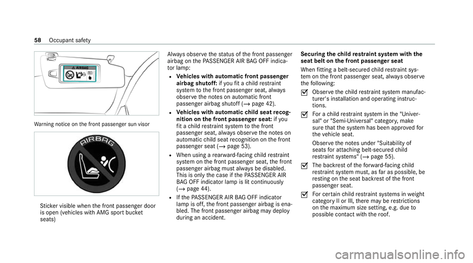 MERCEDES-BENZ AMG GT R-ROADSTER 2020 Owners Manual Wa
rning notice on the front passenger sun visor St
icke r visible when the front passenger door
is open (vehicles with AMG sport buc ket
seats) Alw
ays obser vethest atus of the front passenger
airba MERCEDES-BENZ AMG GT R-ROADSTER 2020 Owners Manual Wa
rning notice on the front passenger sun visor St
icke r visible when the front passenger door
is open (vehicles with AMG sport buc ket
seats) Alw
ays obser vethest atus of the front passenger
airba