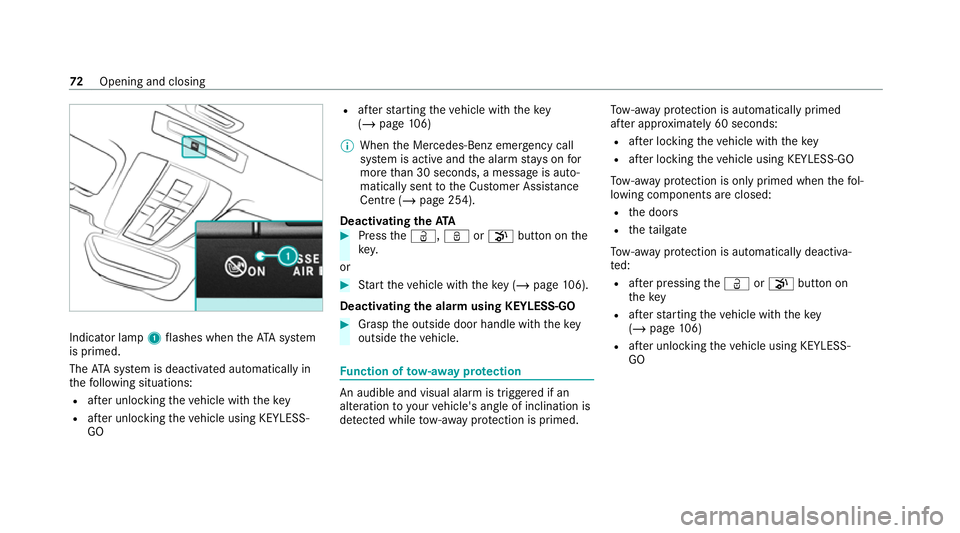 MERCEDES-BENZ AMG GT R-ROADSTER 2020 Owners Manual Indicator lamp
1flashes when theAT A sy stem
is primed.
The ATA sy stem is deactivated automatically in
th efo llowing situations:
R afte r unlocking theve hicle with thekey
R afte r unlocking theve h MERCEDES-BENZ AMG GT R-ROADSTER 2020 Owners Manual Indicator lamp
1flashes when theAT A sy stem
is primed.
The ATA sy stem is deactivated automatically in
th efo llowing situations:
R afte r unlocking theve hicle with thekey
R afte r unlocking theve h