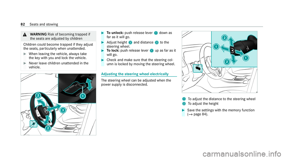 MERCEDES-BENZ AMG GT R-ROADSTER 2020  Owners Manual &
WARNING Risk of becoming trapped if
th e seats are adjus tedby children
Children could become trapped if they adjust
th e seats, particularly when unattended. #
When leaving theve hicle, alw aysta k