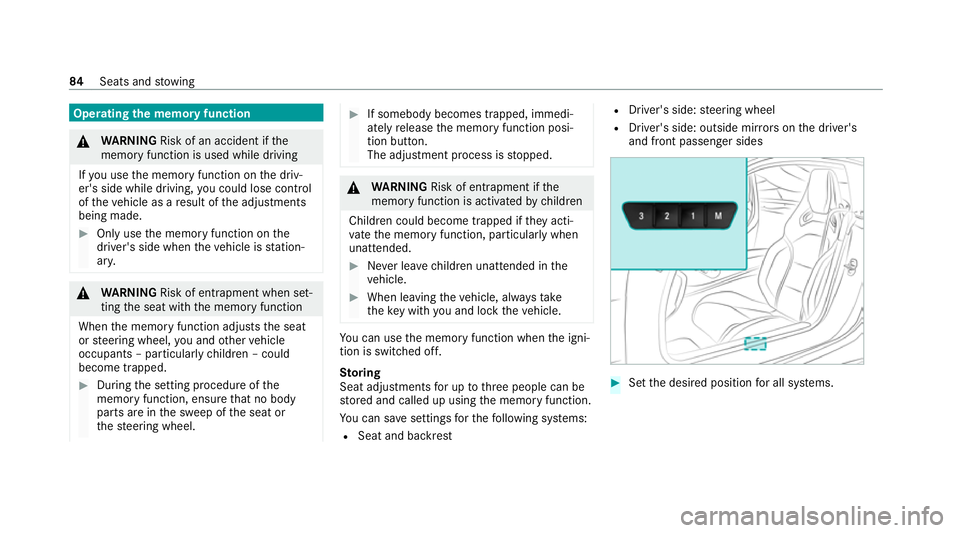 MERCEDES-BENZ AMG GT R-ROADSTER 2020 Owners Manual Operating
the memory function &
WARNING Risk of an accident if the
memory function is used while driving
If yo u use the memory function on the driv‐
er's side while driving, you could lose cont MERCEDES-BENZ AMG GT R-ROADSTER 2020 Owners Manual Operating
the memory function &
WARNING Risk of an accident if the
memory function is used while driving
If yo u use the memory function on the driv‐
er's side while driving, you could lose cont
