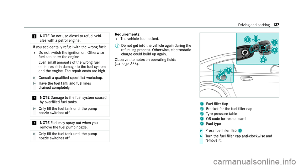 MERCEDES-BENZ AMG GT R-ROADSTER 2018 Owners Manual *
NO
TEDo not use diesel torefuel vehi‐
cles with a petrol engine. If
yo u acciden tally refuel with the wrong fuel:
R Do not switch the ignition on. Otherwise
fuel can enter the engine.
Even small MERCEDES-BENZ AMG GT R-ROADSTER 2018 Owners Manual *
NO
TEDo not use diesel torefuel vehi‐
cles with a petrol engine. If
yo u acciden tally refuel with the wrong fuel:
R Do not switch the ignition on. Otherwise
fuel can enter the engine.
Even small