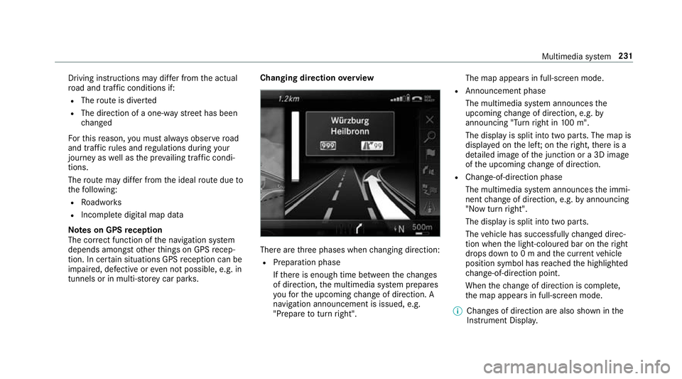 MERCEDES-BENZ AMG GT R-ROADSTER 2018 Owners Manual Driving instructions may di
ffer from the actual
ro ad and traf fic conditions if:
R The route is diver ted
R The direction of a one-w aystre et has been
ch anged
Fo rth is reason, you must alw ays ob MERCEDES-BENZ AMG GT R-ROADSTER 2018 Owners Manual Driving instructions may di
ffer from the actual
ro ad and traf fic conditions if:
R The route is diver ted
R The direction of a one-w aystre et has been
ch anged
Fo rth is reason, you must alw ays ob