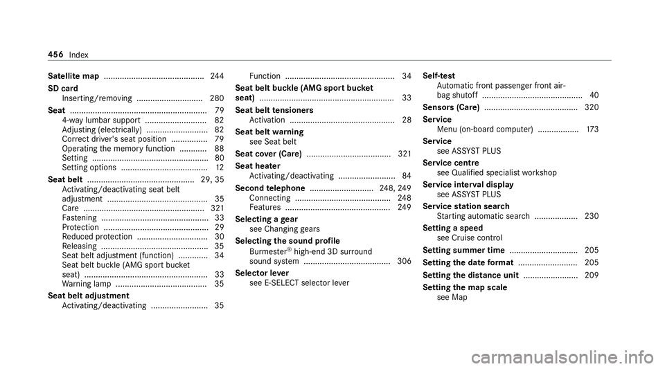 MERCEDES-BENZ AMG GT R-ROADSTER 2018 Owners Manual Satellite map
............................................ 24 4
SD card Inserting/re moving ............................. 280
Seat ............................................................ 79
4-w a MERCEDES-BENZ AMG GT R-ROADSTER 2018 Owners Manual Satellite map
............................................ 24 4
SD card Inserting/re moving ............................. 280
Seat ............................................................ 79
4-w a