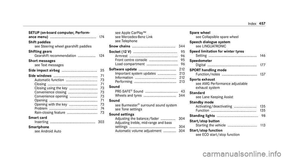 MERCEDES-BENZ AMG GT R-ROADSTER 2018 Owners Manual SETUP (on-board computer,
Perform‐
ance menu) .............................................. .174
Shift paddles see Steering wheel gearshift paddles
Shifting gears
Gea rshift recommendation ........ MERCEDES-BENZ AMG GT R-ROADSTER 2018 Owners Manual SETUP (on-board computer,
Perform‐
ance menu) .............................................. .174
Shift paddles see Steering wheel gearshift paddles
Shifting gears
Gea rshift recommendation ........