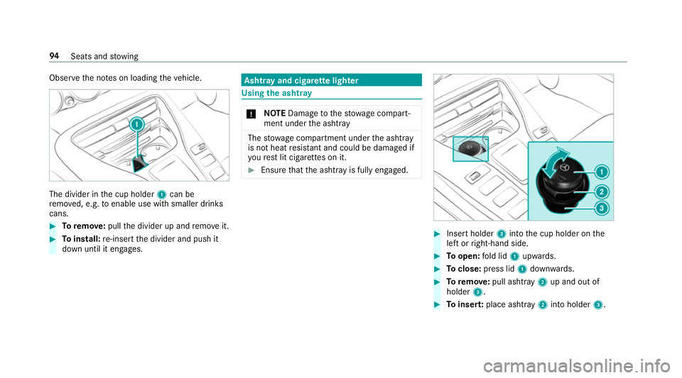 MERCEDES-BENZ AMG GT R-ROADSTER 2018  Owners Manual Obser
vethe no tes on loading theve hicle. The divider in
the cup holder 1can be
re mo ved, e.g. toenable use with smaller drinks
cans. #
Toremo ve:pull the divider up and remo veit. #
Toinstall: re-i