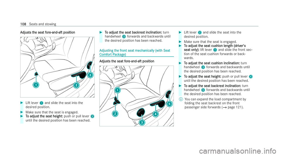 MERCEDES-BENZ B-CLASS HATCHBACK 2021  Owners Manual A
A
djus
djus ts t
ts the seat
he seat f
for
or e-and-aT
e-and-aT position
position #
LiT le ver1 and slide the seat into the
desired position. #
Make sure that the seat is engaged. #
T
To adjus
o 