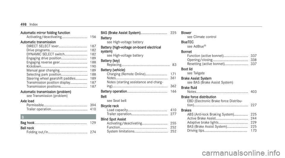 MERCEDES-BENZ B-CLASS HATCHBACK 2021  Owners Manual A
A
ut
ut omatic mirr
omatic mirr or f
or folding function
olding function
Ac tivating/deactivating.......................... 156
A
A ut
ut omatic tr
omatic tr ansmission
ansmission
DIRECT SELECT le v