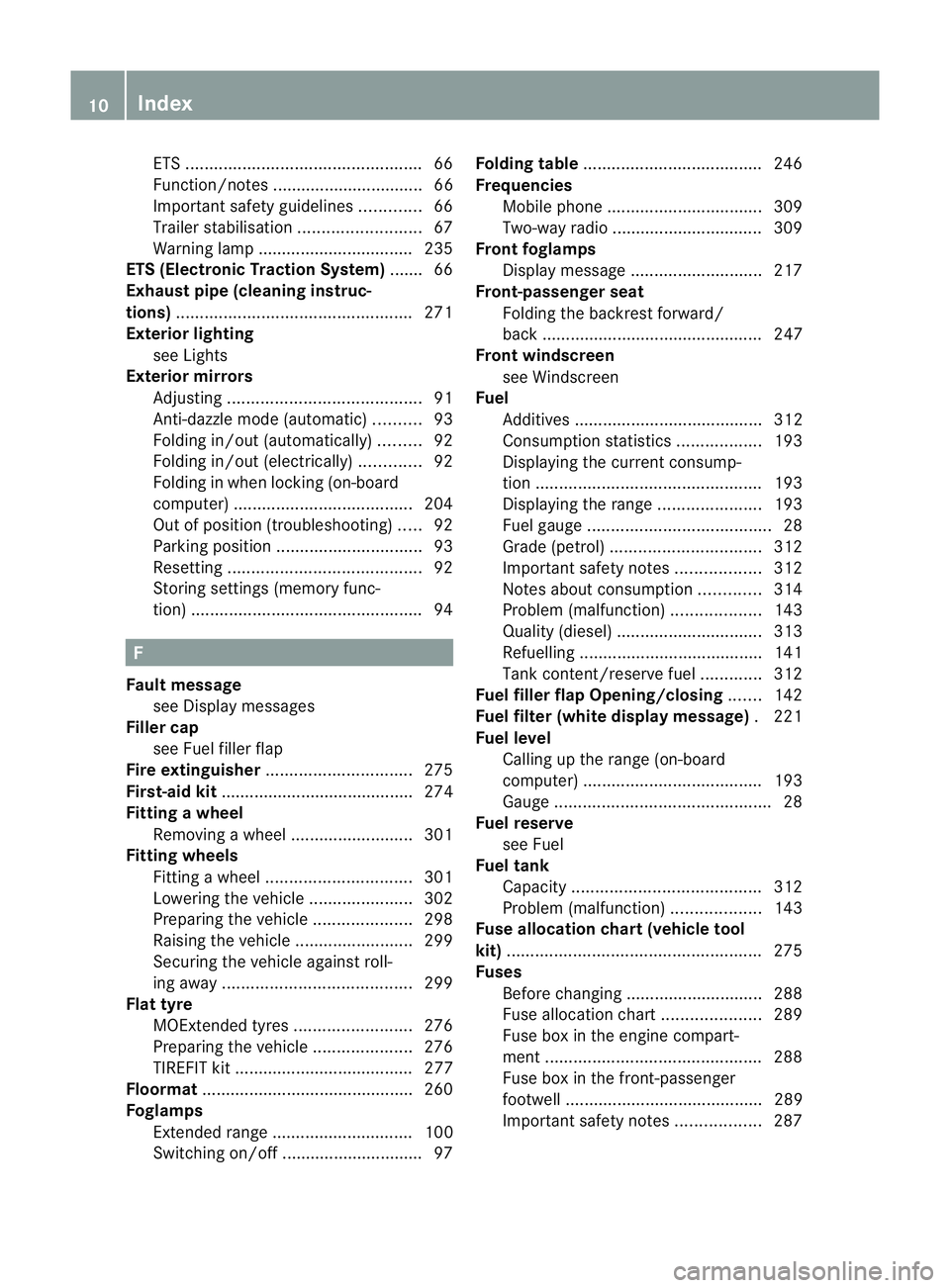 MERCEDES-BENZ B-CLASS HATCHBACK 2011  Owners Manual ETS
.................................................. 66
Function/notes ................................ 66
Important safety guidelines .............66
Trailer stabilisatio n.........................