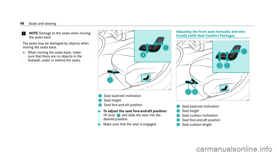 MERCEDES-BENZ C-CLASS CABRIOLET 2021  Owners Manual *
NO
TEDama getothe seats when moving
th e seats back The seats may be damaged
byobjects when
moving the seats bac k. #
When moving the seats bac k,make
sure that there are no objects in the
fo ot we 
