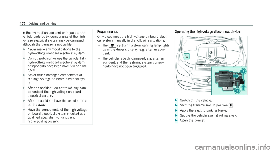 MERCEDES-BENZ C-CLASS SALOON 2022  Owners Manual �I�n� �t�h�e� �e�v�e�n�t� �o�f� �a�n� �a�c�c�i�d�e�n�t� �o�r� �i�m�p�a�c�t� �t�o� �t�h�e
�v �e�h�i�c�l�e� �u�n�d�e�r�b�o�d�y�,� �c�o�m�p�o�n�e�n�t�s� �o�f� �t�h�e� �h�i�g�h�-
�v�o�l�t�a�g�e� �e�l�e�c�