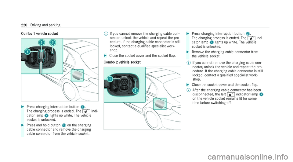 MERCEDES-BENZ C-CLASS SALOON 2022  Owners Manual �C�o�m�b�o� �1� �v�e�h�i�c�l�e� �s�o�c�k�e�t
�
�P�r�e�s�s� �c�h�a�r�g�i�n�g� �i�n�t�e�r�r�u�p�t�i�o�n� �b�u�t�t�o�n�  �3�.
�T�h�e� �c �h�a�r�g�i�n�g� �p�r�o�c�e�s�s� �i�s� �e�n�d�e�d�.� �T�h�e�  �6� 