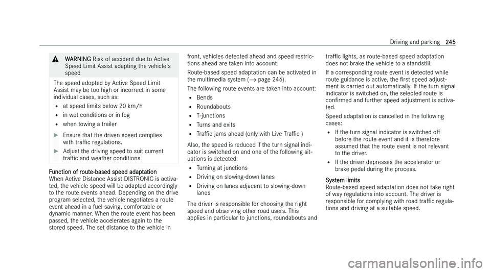 MERCEDES-BENZ C-CLASS SALOON 2022  Owners Manual �&
�W�A�R�N�I�N�G � �R�i�s�k� �o�f� �a�c�c�i�d�e�n�t� �d�u�e� �t �o� �A�c�t�i�v�e
�S�p�e�e�d� �L�i�m�i�t� �A�s�s�i�s�t� �a�d�a�p�t�i�n�g� �t�h�e� �v�e�h�i�c�l�e�'�s
�s�p�e�e�d
�T�h�e� �s�p�e�e�d� 