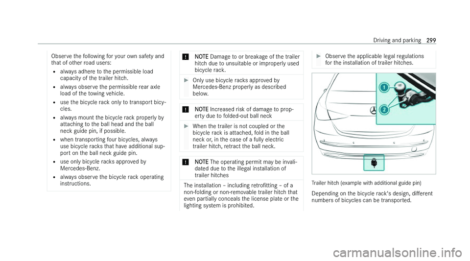 MERCEDES-BENZ C-CLASS SALOON 2022  Owners Manual �O�b�s�e�r�v�e� �t�h�e� �f�o�l�l�o�w�i�n�g� �f�o�r� �y�o�u�r� �o�w�n� �s�a�f�e�t�y� �a�n�d
�t �h�a�t� �o�f� �o�t�h�e�r� �r�o�a�d� �u�s�e�r�s�:
�= �a�l�w�a�y�s� �a�d�h�e�r�e� �t�o� �t�h�e� �p�e�r�m�i�s