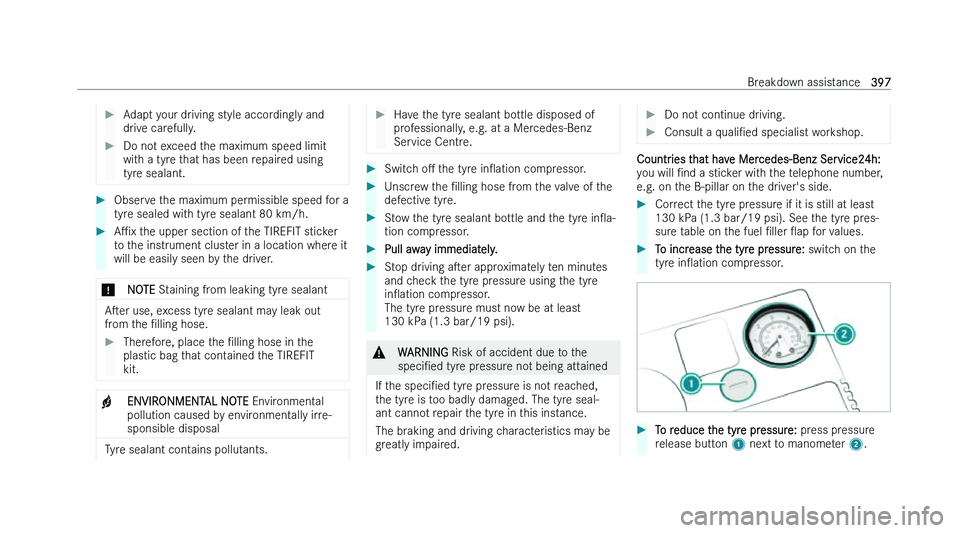 MERCEDES-BENZ C-CLASS SALOON 2022  Owners Manual �
�A�d�a�p�t� �y�o�u�r� �d�r�i�v�i�n�g� �s�t�y�l�e� �a�c�c�o�r�d�i�n�g�l�y� �a�n�d
�d�r
�i�v�e� �c�a�r�e�f�u�l�l�y�. �
�D�o� �n�o�t� �e�x�c�e�e�d� �t�h�e� �m�a�x�i�m�u�m� �s�p�e�e�d� �l�i�m�i�t
�w�i