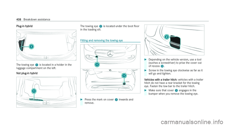 MERCEDES-BENZ C-CLASS SALOON 2022  Owners Manual �P�l�u�g�-�i�n� �h�y�b�r�i�d
�T�h�e� �t�o�w�i�n�g� �e�y�e� 
�1� �i�s� �l�o�c�a�t �e�d� �i�n� �a� �h�o�l�d�e�r� �i�n� �t�h�e
�l�u�g�g�a�g�e� �c�o�m�p�a�r�t�m�e�n�t� �o�n� �t�h�e�  �l�es�.
�N�o�t� �p�l