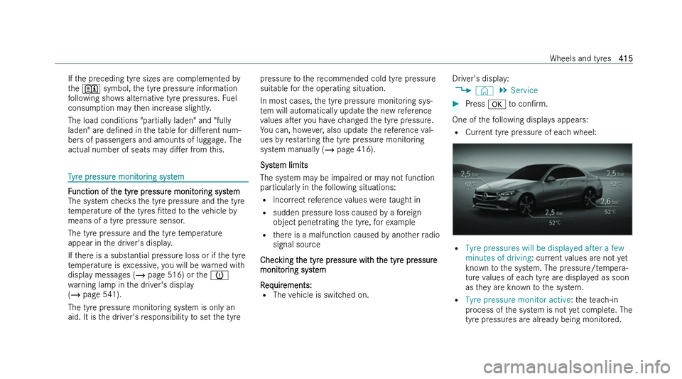 MERCEDES-BENZ C-CLASS SALOON 2022  Owners Manual �I�f� �t�h�e� �p�r�e�c�e�d�i�n�g� �t�y�r�e� �s�i�z�e�s� �a�r�e� �c�o�m�p�l�e�m�e�n�t�e�d� �b�y
�t
�h�e� �