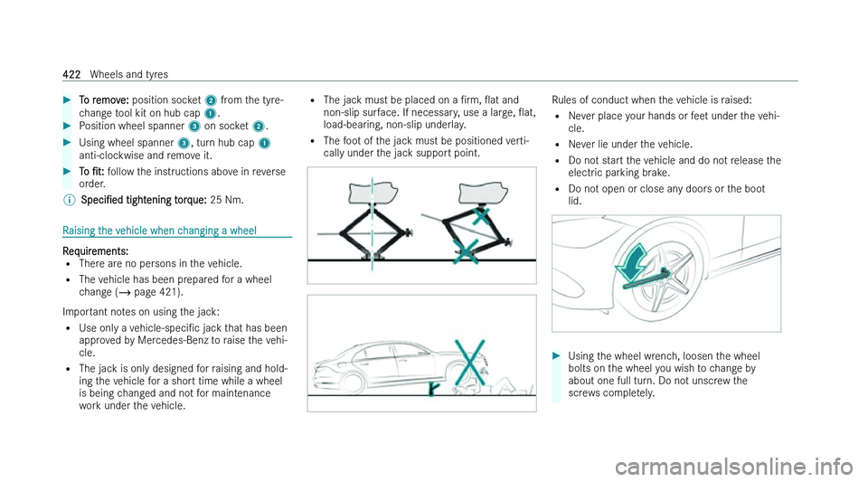 MERCEDES-BENZ C-CLASS SALOON 2022  Owners Manual �
�T�o� �r�e�m�o�v�e�:� �p�o�s�i�t�i�o�n� �s�o�c �k�e�t� �2� �f�r�o�m� �t�h�e� �t�y�r�e�-
�c�h�a�n�g�e� �t�o�o�l� �k�i�t� �o�n� �h�u�b� �c�a�p�  �1�.�
�P�o�s�i�t�i�o�n� �w�h�e�e�l� �s�p�a�n�n�e�r�  