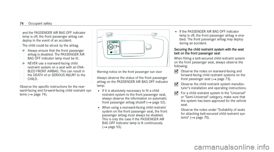 MERCEDES-BENZ C-CLASS SALOON 2022  Owners Manual �a�n�d� �t�h�e� �P�A�S�S�E�N�G�E�R� �A�I�R� �B�A�G� �O�F�F� �i�n�d�i�c�a�t�o�r
�l�a�m
�p� �i�s�  �oM�,� �t�h�e� �f�r�o�n�t� �p�a�s�s�e�n�g�e�r� �a�i�r�b�a�g� �c�a�n
�d�e�p�l�o�y� �i�n� �t�h�e� �e�v�e