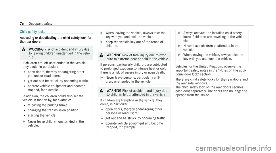 MERCEDES-BENZ C-CLASS SALOON 2022  Owners Manual �C�h�i�l�d� �s�a�f�e�t�y� �l�o�c�k�s
�A�c�t�i�v�a�t�i�n�g� �o�r� �d�e�a�c�t�i�v�a�t�i�n�g� �t�h�e� �c�h�i�l�d� �s�a�f�e�t�y� �l�o�c�k� �f�o�r
�t
�h�e� �r�e�a�r� �d�o�o�r�s �&
�W�A�R�N�I�N�G � �R�i�s�k