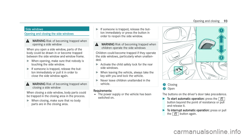 MERCEDES-BENZ C-CLASS SALOON 2022  Owners Manual �S�i�d�e� �w�i�n�d�o�w�s
�O�p�e�n�i�n�g� �a�n�d� �c�l�o�s�i�n�g� �t�h�e� �s�i�d�e� �w�i�n�d�o�w�s
�&
�W�A�R�N�I�N�G � �R�i�s�k� �o�f� �b�e�c�o�m�i�n�g� �t�r �a�p�p�e�d� �w�h�e�n
�o�p�e�n�i�n�g� �a� �s
