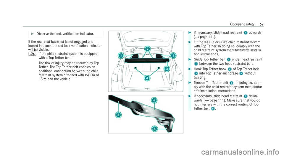 MERCEDES-BENZ C-CLASS ESTATE 2022  Owners Manual �
�O�b�s�e�r�v�e� �t�h�e� �l�o�c�k�  �v �e�r�iN�c�a�t�i�o�n� �i�n�d�i�c�a�t�o�r�. �I�f� �t�h�e� �r�e�a�r� �s�e�a�t� �b�a�c�k�r�e�s�t� �i�s� �n�o�t� �e�n�g�a�g�e�d� �a�n�d
�l�o�c

�k�e�d� �i�n� �p�l�