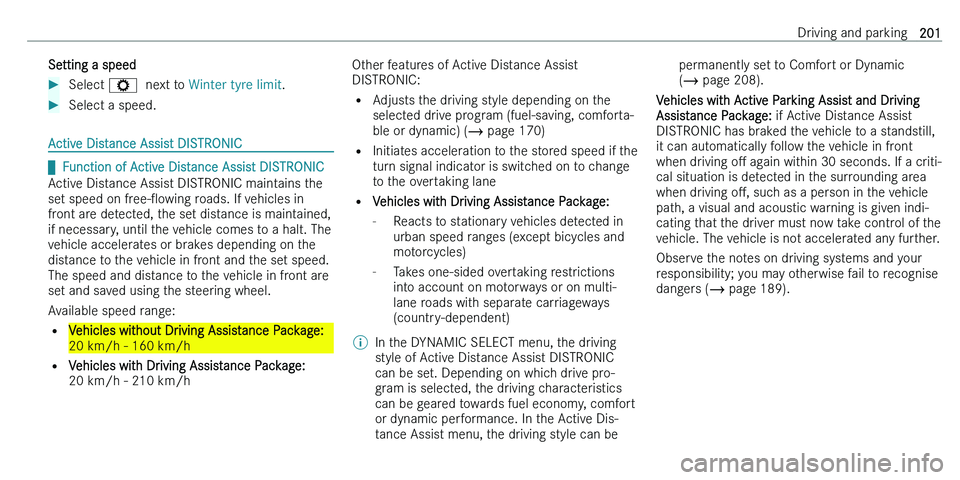 MERCEDES-BENZ C-CLASS ESTATE 2021  Owners Manual �S�e�t�t�i�n�g� �a� �s�p�e�e�d��S�e�l�e�c�t� �=� � �n�e�x�t� �t�o�  �W�i�n�t�e�r� �t�y�r�e� �l�i�m�i�t �.��S�e�l�e�c�t� �a� �s�p�e�e�d�.
�A�c�t�i�v�e� �D�i�s�t�a�n�c�e� �A�s�s�i�s�t� �D�I�S�T�R�O�N�
