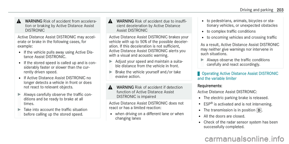 MERCEDES-BENZ C-CLASS ESTATE 2021  Owners Manual �&�W�A�R�N�I�N�G� �R�i�s�k� �o�f� �a�c�c�i�d�e�n�t� �f�r�o�m� �a�c�c�e�l�e�r�a�-
�t�i�o�n� �o�r� �b�r�a�k�i�n�g� �b�y� �A�c�t�i�v�e� �D�i�s�t�a�n�c�e� �A�s�s�i�s�t
�D�I�S�T�R�O�N�I�C
�A�c�t�i�v�e� �D�