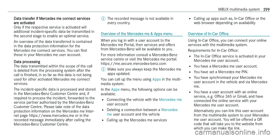 MERCEDES-BENZ C-CLASS ESTATE 2021  Owners Manual �D�a�t�a� �t�r�a�n�s�f�e�r� �i�f� �M�e�r�c�e�d�e�s� �m�e� �c�o�n�n�e�c�t� �s�e�r�v�i�c�e�s�a�r�e� �a�c�t�i�v�a�t�e�d
�O�n�l�y� �i�f� �t�h�e� �r�e�s�p�e�c�t�i�v�e� �s�e�r�v�i�c�e� �i�s� �a�c�t�i�v�a�t�