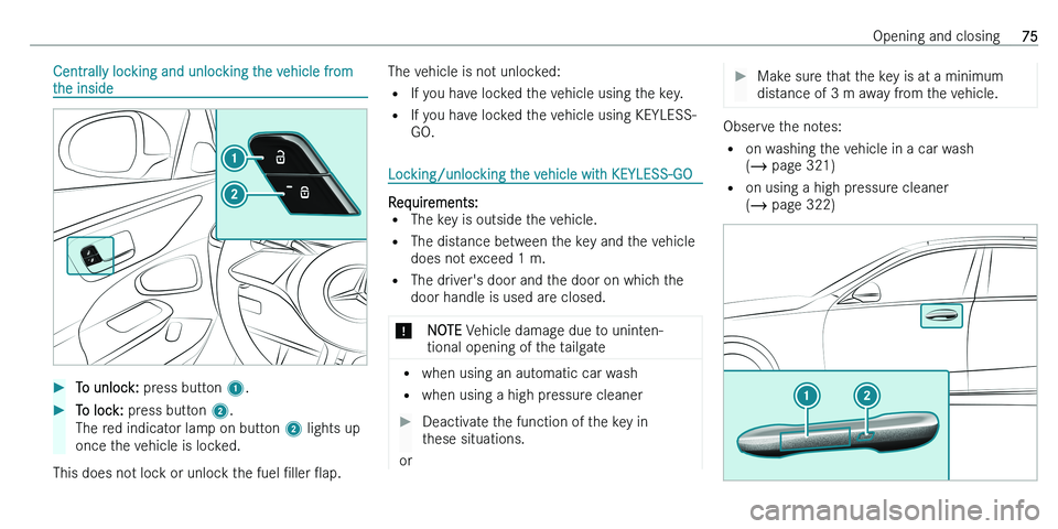 MERCEDES-BENZ C-CLASS ESTATE 2021  Owners Manual �C�e�n�t�r�a�l�l�y� �l�o�c�k�i�n�g� �a�n�d� �u�n�l�o�c�k�i�n�g� �t�h�e� �v�e�h�i�c�l�e� �f�r�o�m�t�h�e� �i�n�s�i�d�e��T�o� �u�n�l�o�c�k�:�  �p�r�e�s�s� �b�u�t�t�o�n�  �1�.��T�o� �l�o�c�k�:�  �p�r�e�