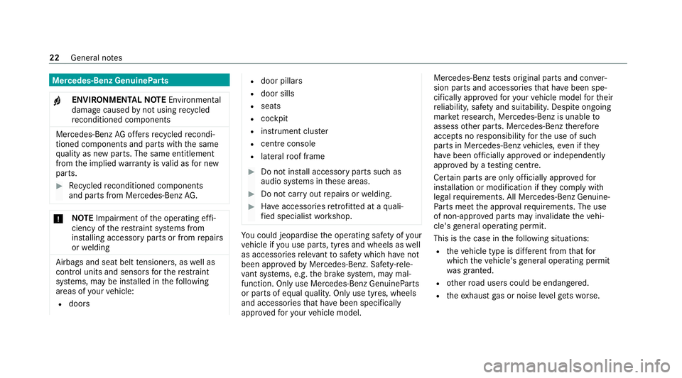 MERCEDES-BENZ C-CLASS ESTATE 2020  Owners Manual Mercedes-Benz GenuineParts
+ ENVIRONMENTAL
NOTEEnvironmental
dama gecaused bynot using recycled
re conditioned components Mercedes‑Benz
AGoffers recycled recondi‐
tioned components and pa rts with