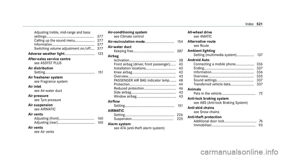 MERCEDES-BENZ C-CLASS ESTATE 2020  Owners Manual Ad
justing treble, mid-range and bass
setting s................................................. 377
Calling up the sound menu.................... 377
Information......................................