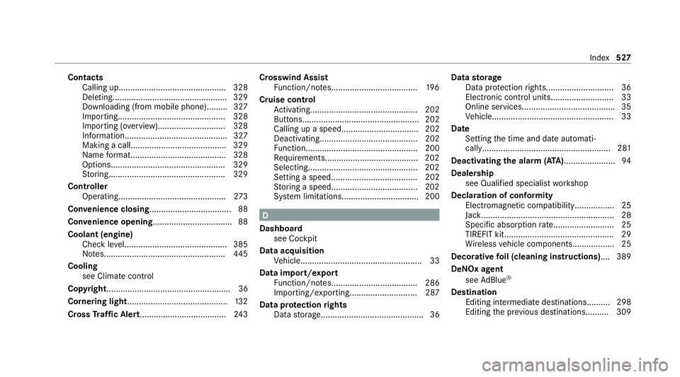 MERCEDES-BENZ C-CLASS ESTATE 2020  Owners Manual Contacts
Calling up.............................................. 328
Deleting................................................ .329
Downloading (from mobile phone)......... 327
Importing..............