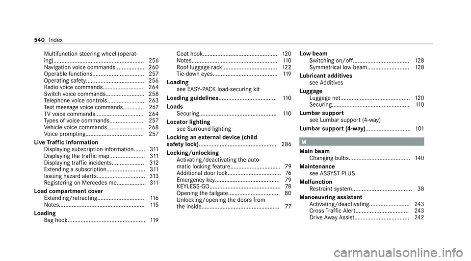MERCEDES-BENZ C-CLASS ESTATE 2020  Owners Manual Multifunction
steering wheel (operat‐
ing)........................................................ 256
Na vigation voice commands.................. 260
Operable functions............................
