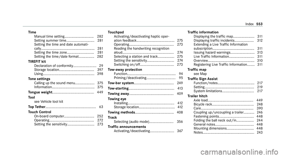 MERCEDES-BENZ C-CLASS ESTATE 2020  Owners Manual Time
Manual time setting.............................. 282
Setting summer time............................. 281
Setting the time and date automati‐
cally.............................................