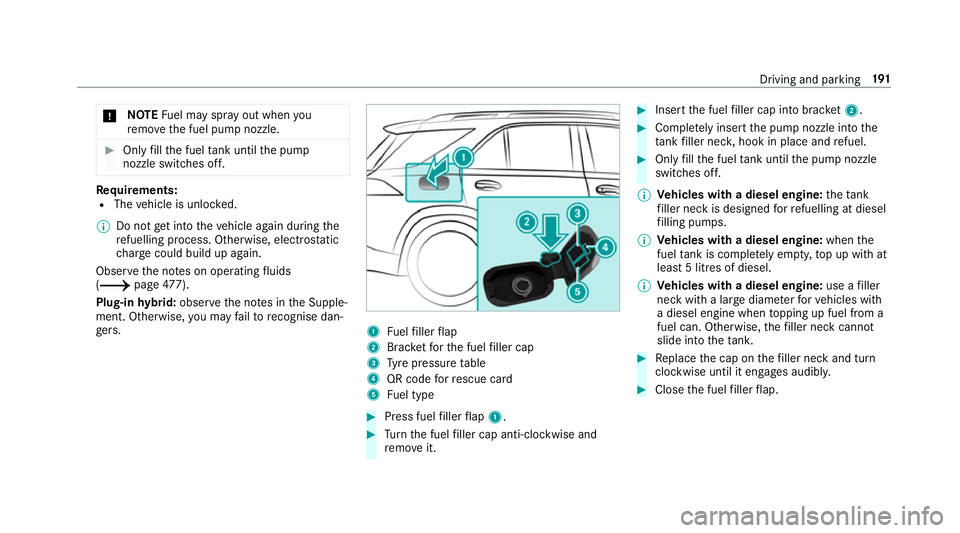 MERCEDES-BENZ C-CLASS ESTATE 2018 Owners Manual 000E
NO
TEFuel may spr ayout when you
re mo vethe fuel pump nozzle. 0007
Only fill th e fuel tank until the pump
nozzle switches off. Re
quirements:
R The vehicle is unloc ked.
0009 Do not get into th MERCEDES-BENZ C-CLASS ESTATE 2018 Owners Manual 000E
NO
TEFuel may spr ayout when you
re mo vethe fuel pump nozzle. 0007
Only fill th e fuel tank until the pump
nozzle switches off. Re
quirements:
R The vehicle is unloc ked.
0009 Do not get into th