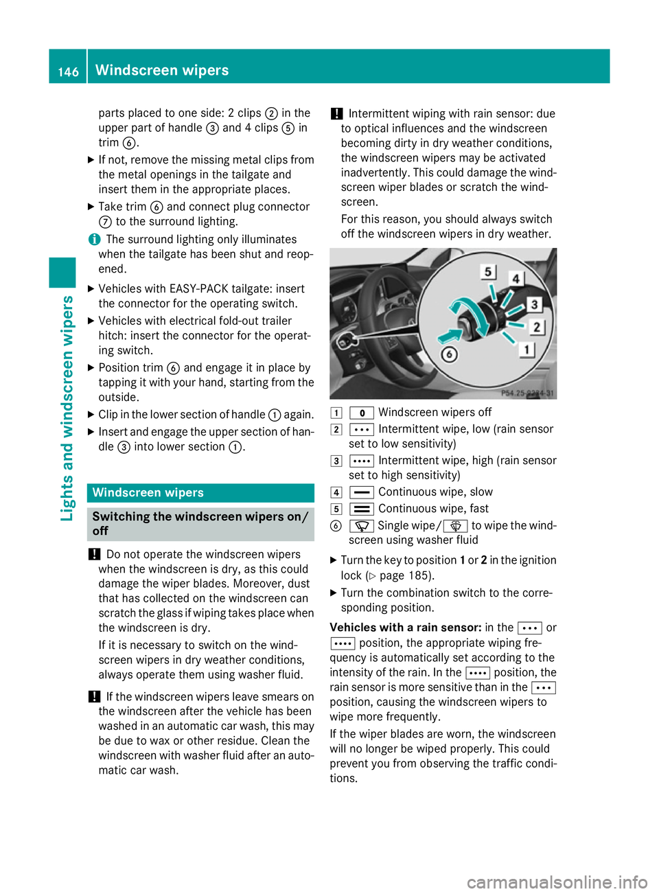 MERCEDES-BENZ C-CLASS ESTATE 2014 Owners Manual parts placed to one side: 2 clips
;in the
upper part of handle =and 4 clips Ain
trim B.
X If not, remove the missing metal clips from
the metal openings in the tailgate and
insert them in the appropri MERCEDES-BENZ C-CLASS ESTATE 2014 Owners Manual parts placed to one side: 2 clips
;in the
upper part of handle =and 4 clips Ain
trim B.
X If not, remove the missing metal clips from
the metal openings in the tailgate and
insert them in the appropri