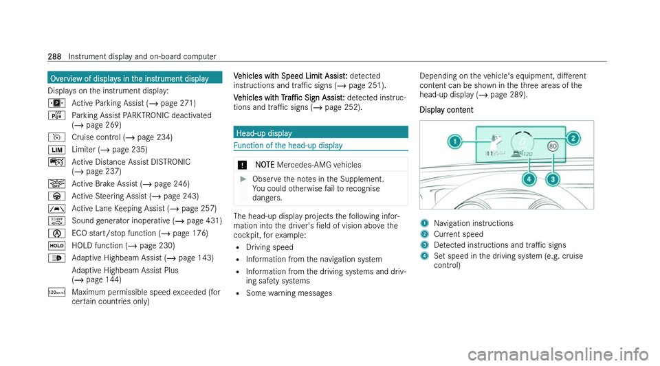 MERCEDES-BENZ CLA SHOOTING BRAKE 2022  Owners Manual �O�v�e�r�v�i�e�w� �o�f� �d�i�s�p�l�a�y�s� �i�n� �t�h�e� �i�n�s�t�r�u�m�e�n�t� �d�i�s�p�l�a�y
�D�i�s�p�l�a �y�s� �o�n� �t�h�e� �i�n�s�t�r�u�m�e�n�t� �d�i�s�p�l�a�y�:
�W �A�c�t�i�v�e� �P�a�r�k�i�n�g� �A